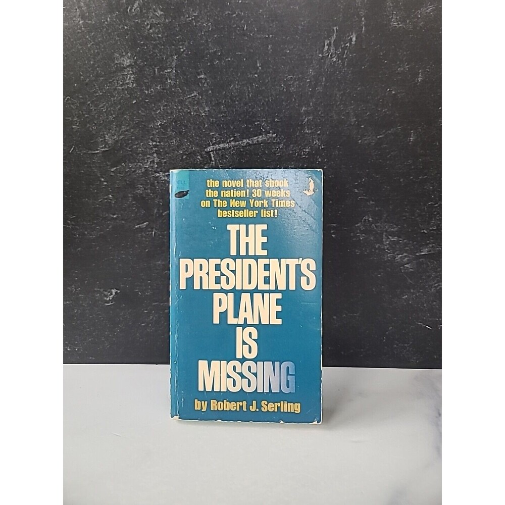 The President's Plane Is Missing By Robert J. Serling Paperback